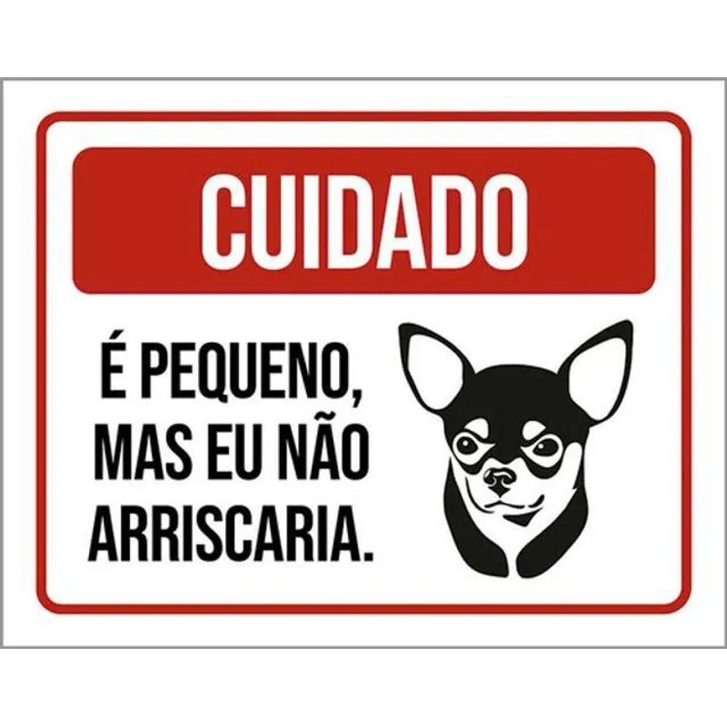 Kit 3 Placas Cuidado Cão Pequeno Mas Eu Não Arriscaria 36x46