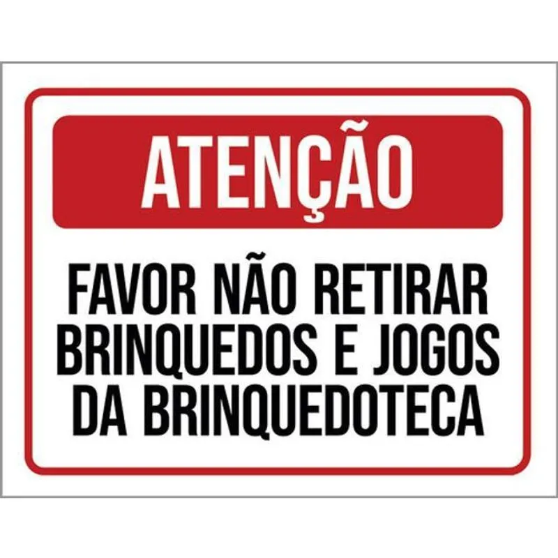 Kit 3 Placas Atenção Favor Não Retirar Brinquedos 36X46