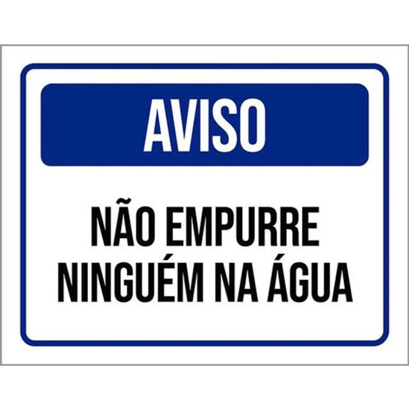 Kit 3 Placas Aviso Não Empurre Ninguém Na Água 36X46