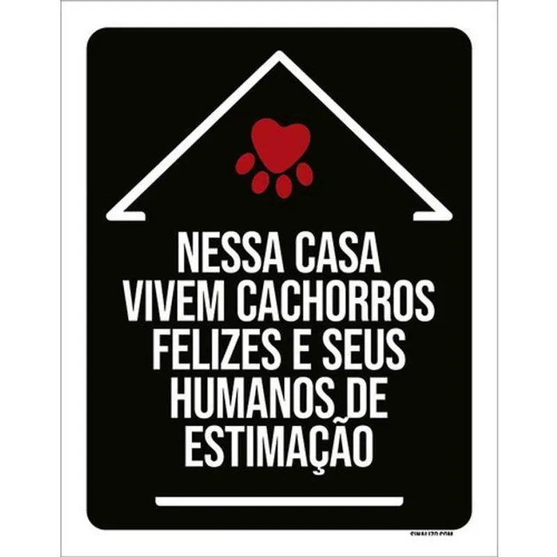 Kit 3 Placas Nessa Casa Vivem Cachorros Felizes 36X46