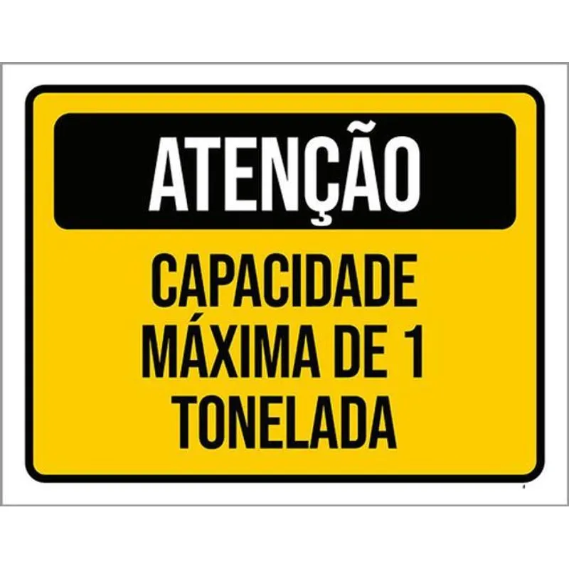 Kit 3 Placas Atenção Capacidade Máxima 1 Tonelada 36x46