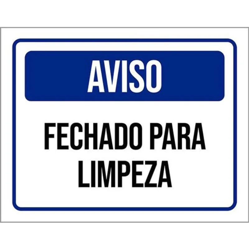 Kit 5 Placas De Aviso Fechado Para Limpeza 36X46