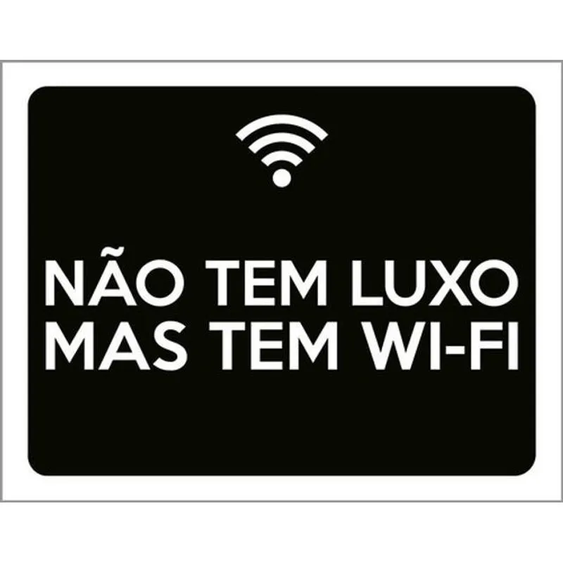 Kit 5 Placas Não Tem Luxo Tem Wifi 36x46