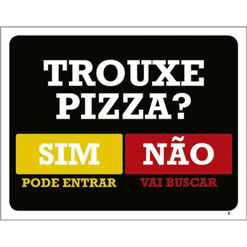 Kit 5 Placas Trouxe Pizza Pode Entrar Vai Buscar 36x46