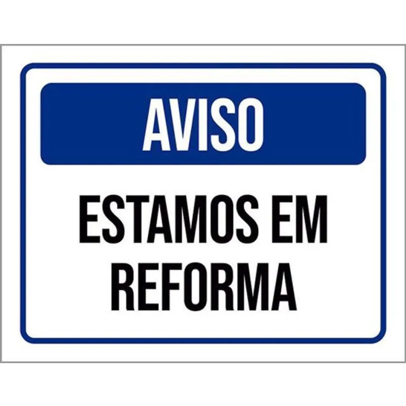 Kit 5 Placas Aviso Estamos Em Reforma Azul 36X46