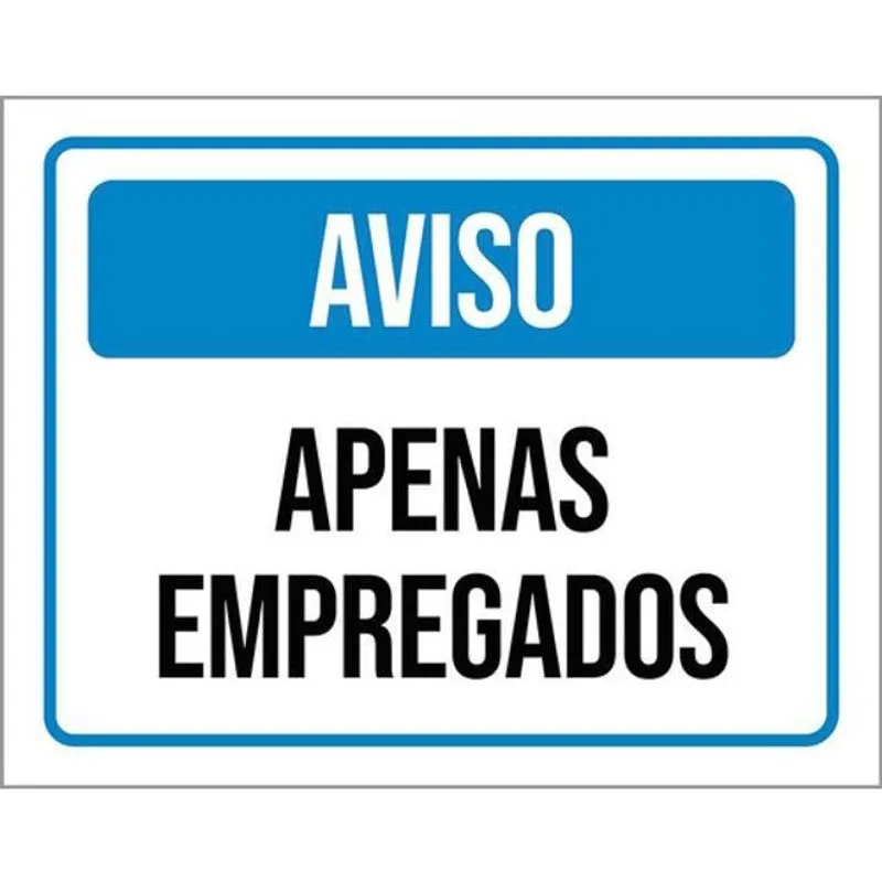 Kit 5 Placas Aviso Apenas Empregados 36X46