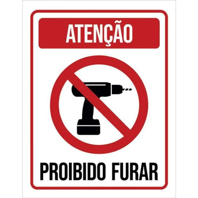 Kit 5 Placas De Atenção Proibido Furar 36X46