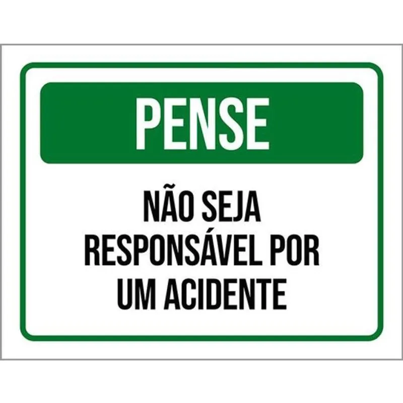 Kit 5 Placas Pense Não Seja Responsável Por Acidente 36X46