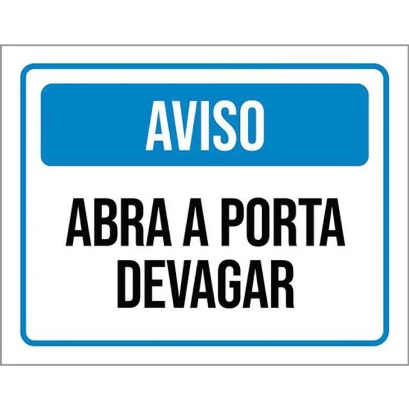 Kit 5 Placas De Aviso Abra A Porta Devagar 36X46