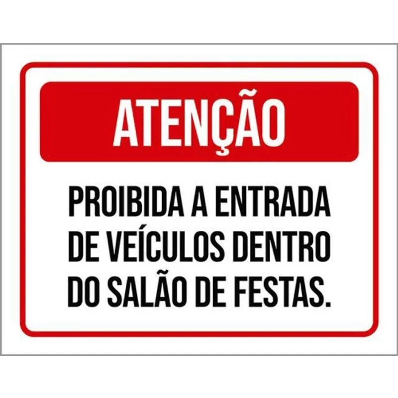 Kit 5 Placas Proibido Entrada Veículos Salão Festas 36X46