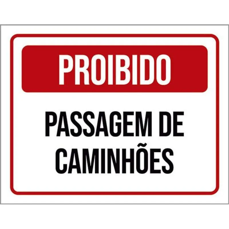 Kit 5 Placas Proibido Passagem Caminhões 36x46