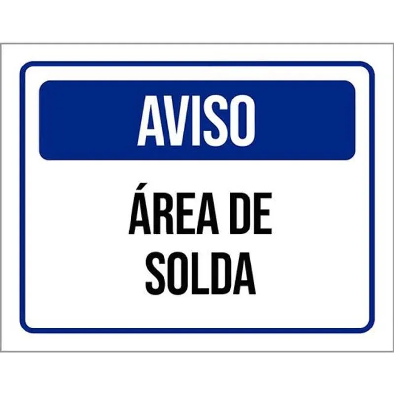 Kit 5 Placas Aviso Área De Solda 36X46