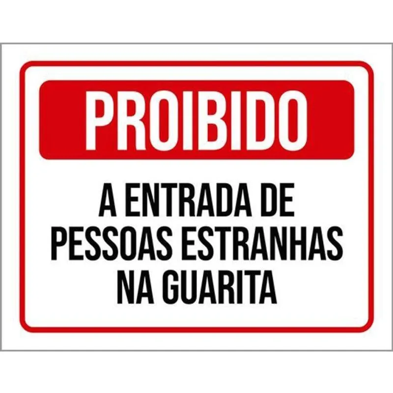 Kit 5 Placa Proibido Entrada Pessoas Estranhas Guarita36X46