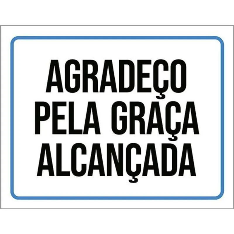 Kit 5 Placas Agradeço Graça Alcançada 36x46
