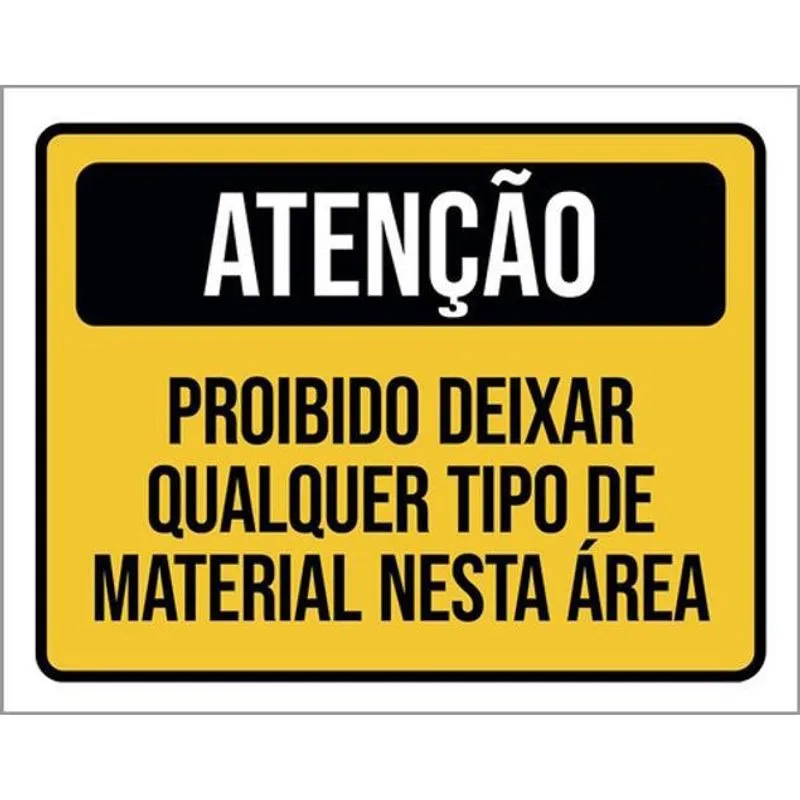 Kit 3 Placas Atenção Proibido Deixar Qualquer Tipo Material