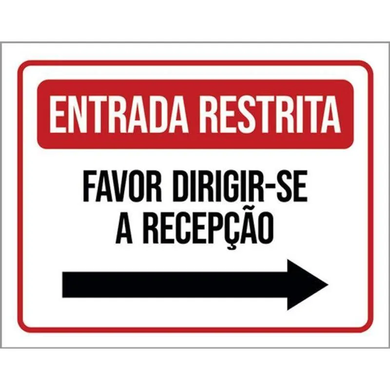 Kit 3 Placas Entrada Restrita Por Favor Recepção Seta Dir
