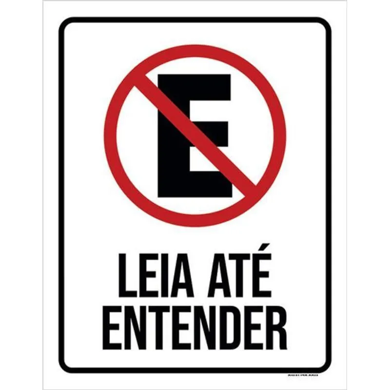 Kit 3 Placas - Proibido Estacionar Leia Até Entender
