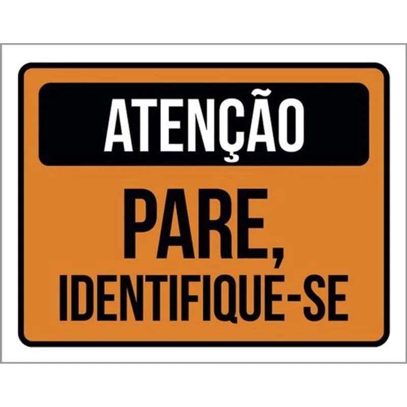 Kit 3 Placas De Sinalização - Atenção Pare Identifique-Se
