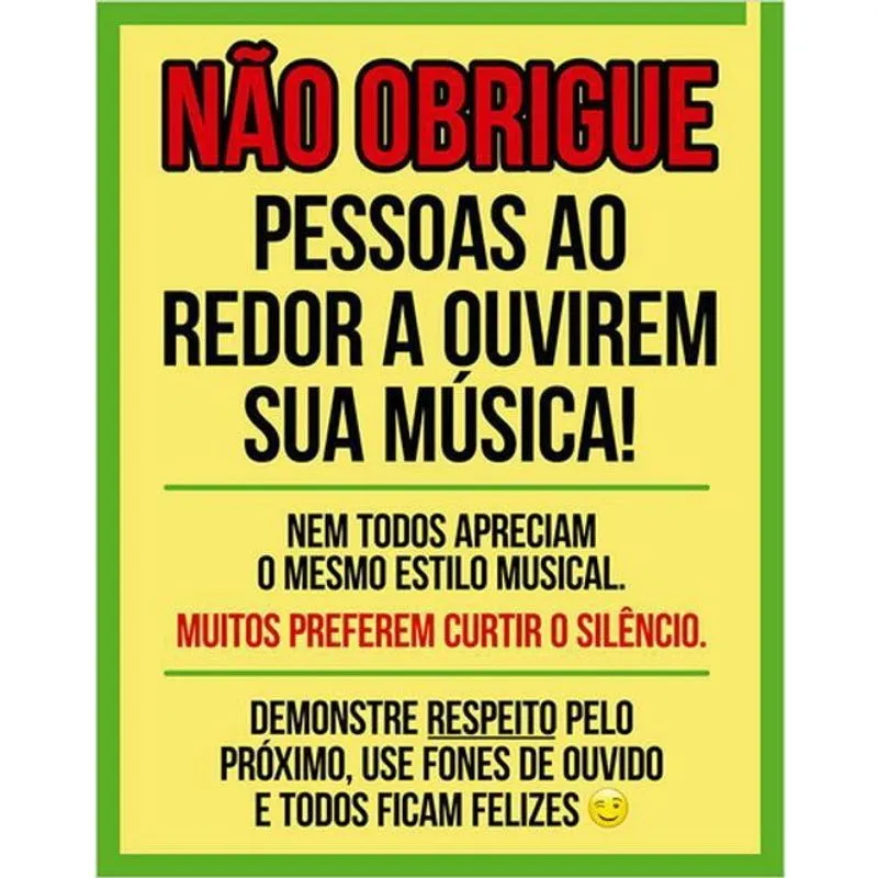 Kit 3 Placas Não Obrigue Pessoas Ao Redor Ouvirem Sua Musica