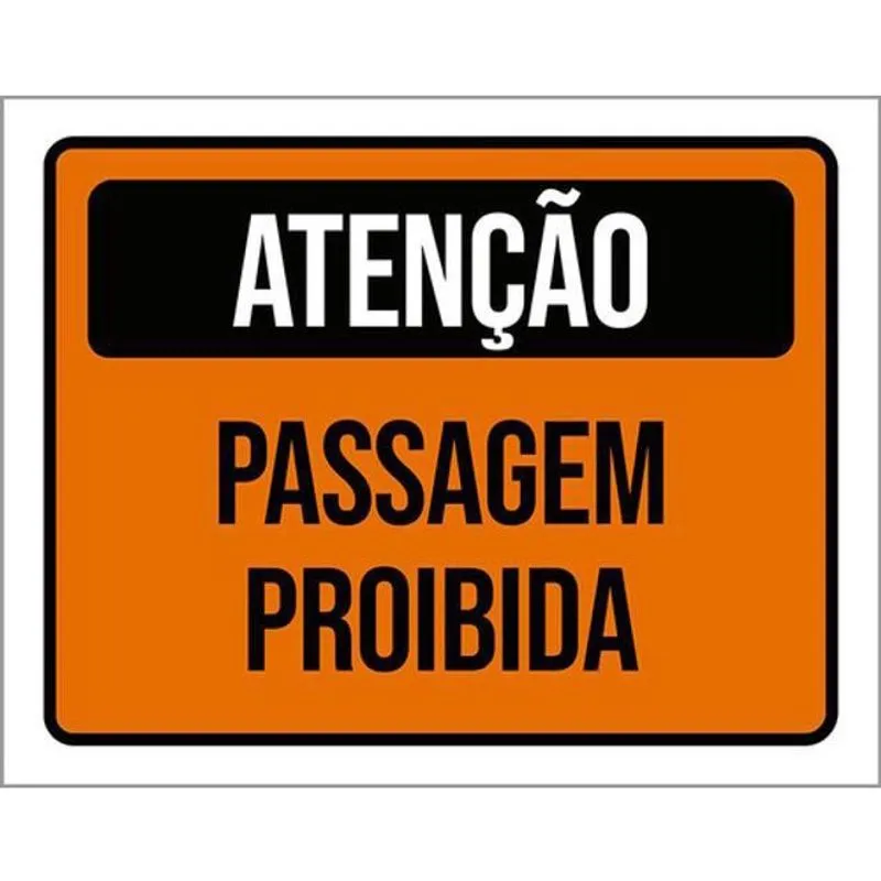 Kit 3 Placas De Sinalização - Atenção Passagem Proibida