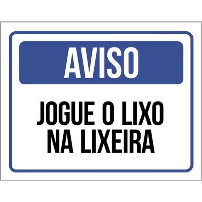 Kit 3 Placas De Sinalização - Aviso Jogue O Lixo Na Lixeira