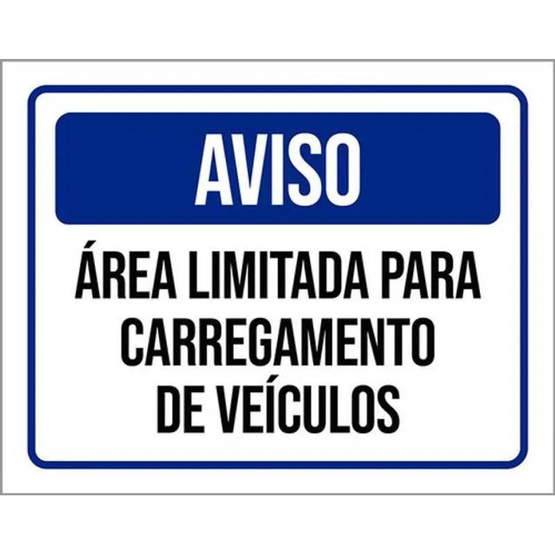 Kit 3 Placas Sinalização Aviso Área Limitada Carregamento