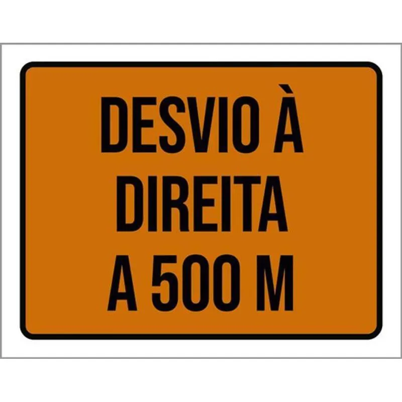 Kit 3 Placas Sinalização - Desvio Ã Direita A 500 Metros