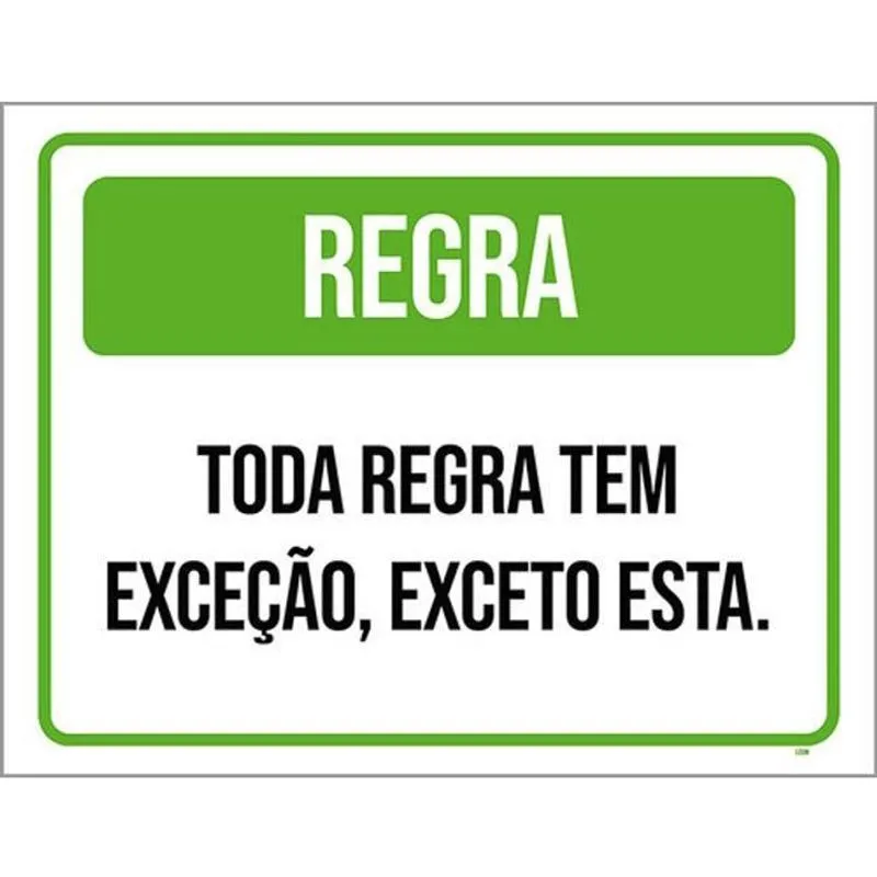 Kit 5 Placas Sinalização Toda Regra Tem Exceção Exceto Esta