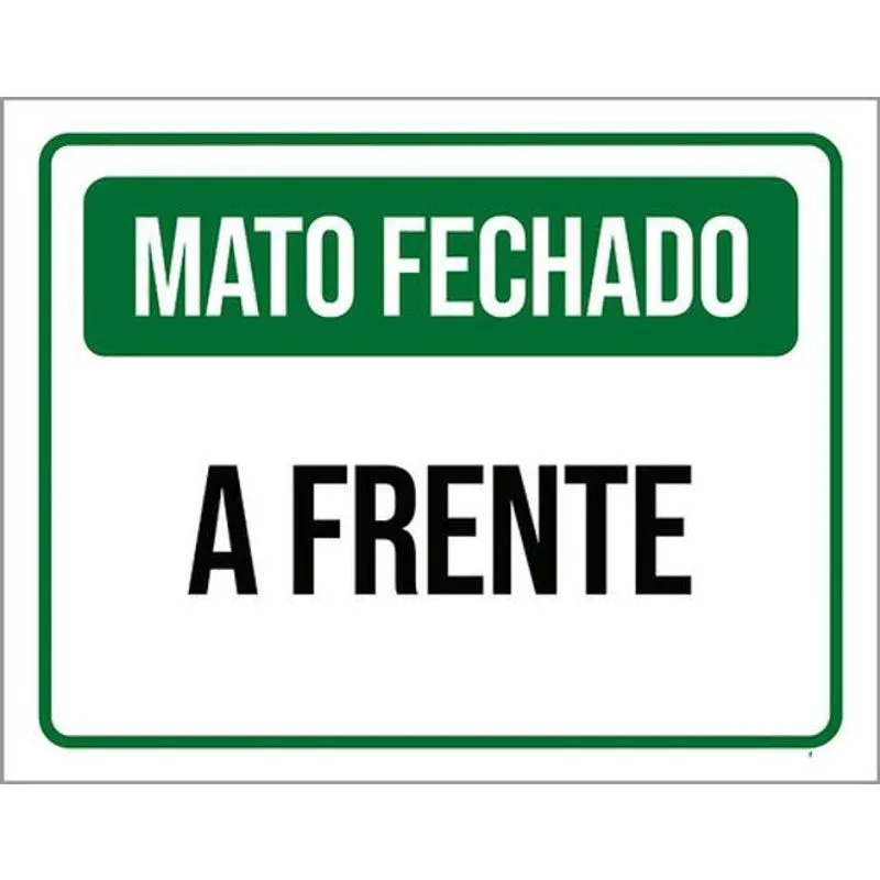 Kit 5 Placas De Sinalização - Mato Fechado A Frente