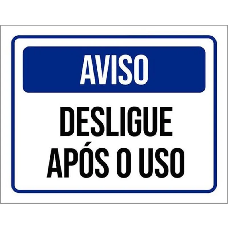 Kit 5 Placas De Sinalização - Aviso Desligue Após O Uso