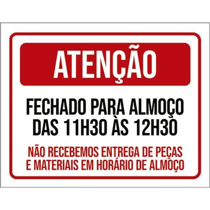 Placa Atenção Fechado Almoço Não Receberemos 27x35