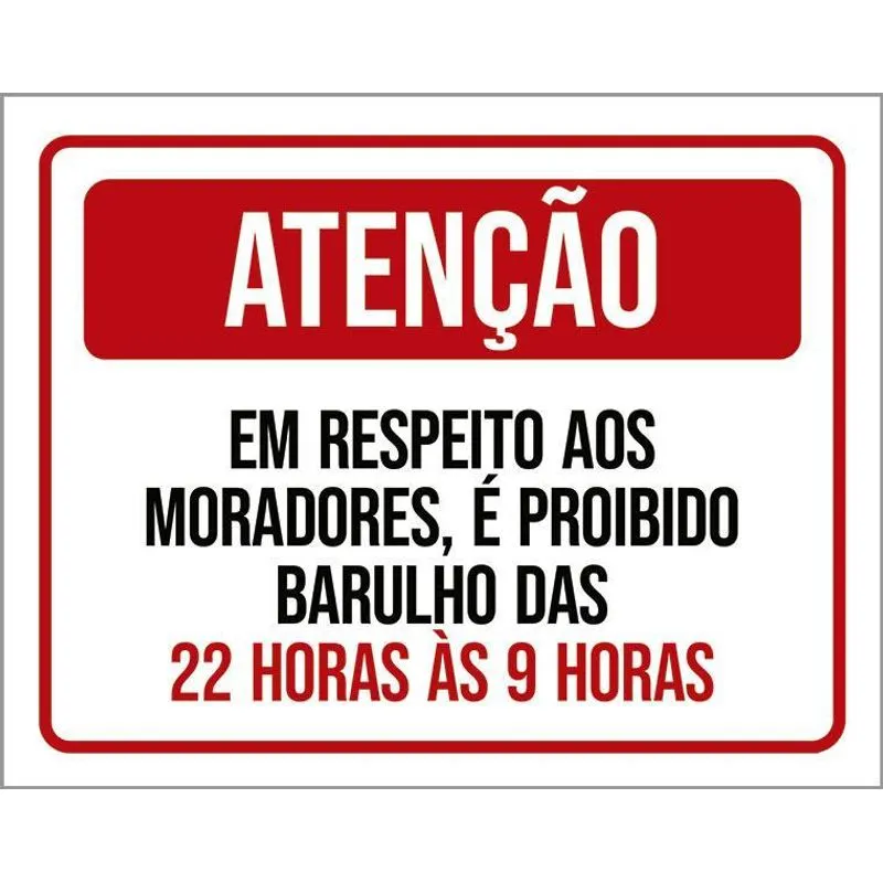 Placa Respeito Moradores Proibido Barulho 22h 27x35