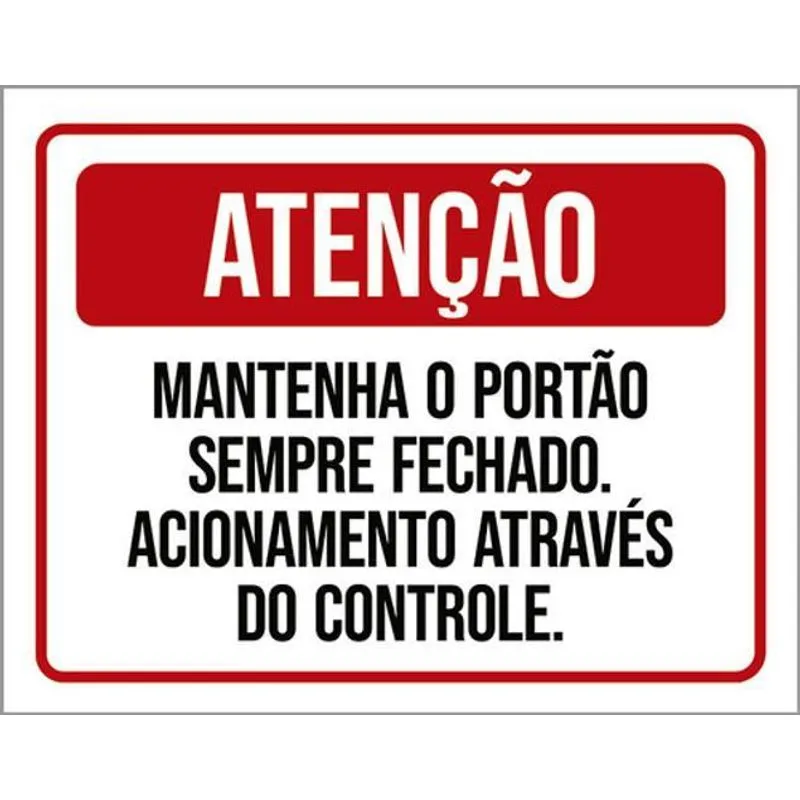 Placa Atenção Mantenha Portão Fechado Controle 27x35