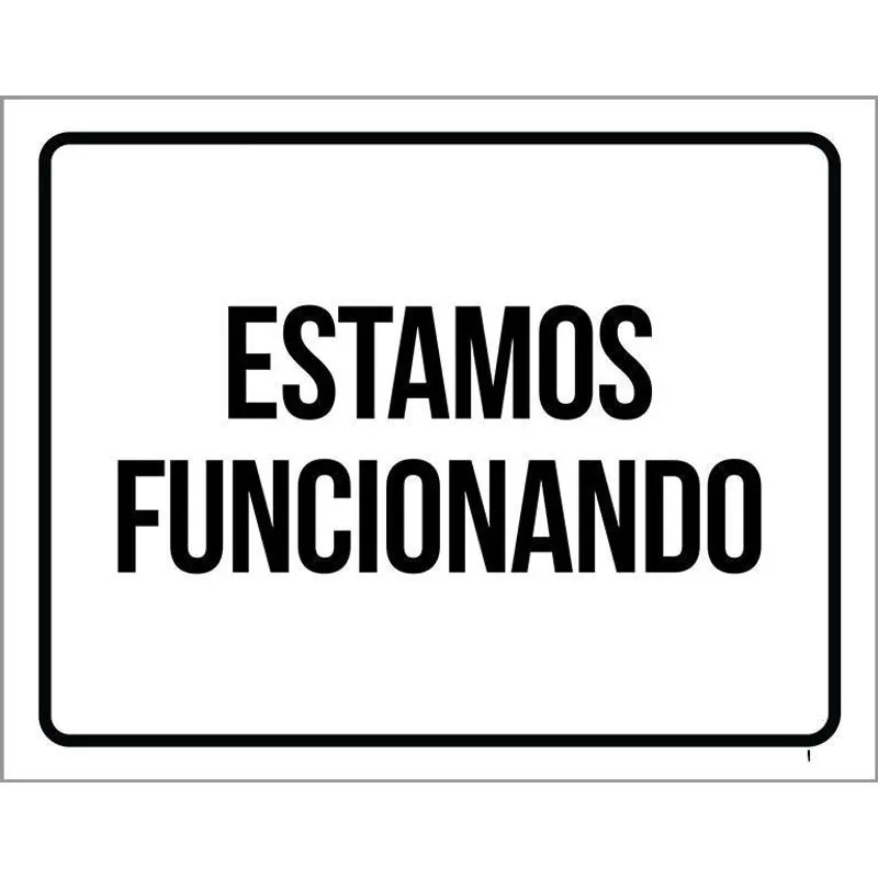 Placa De Sinalização - Estamos Funcionando 27x35