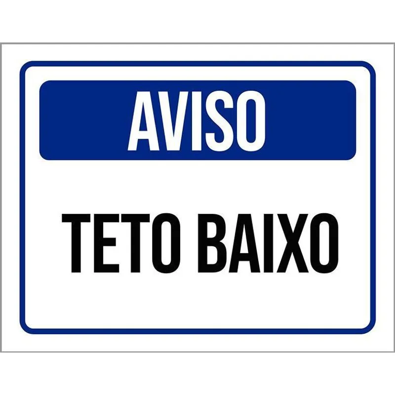 Placa De Sinalização Aviso Teto Baixo 27x35