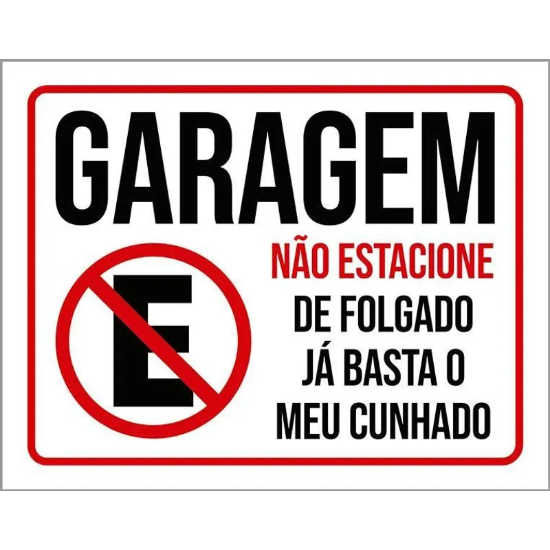 Placa Garagem Não Estacione Folgado Cunhado 27x35
