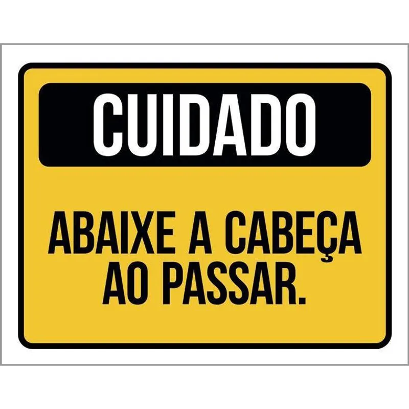 Placa Cuidado Abaixe A Cabeça Ao Passar 27X35