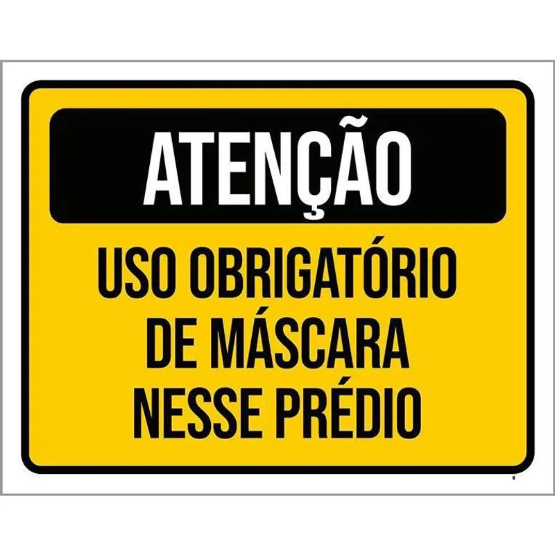 Placa Atenção Uso Obrigatório Máscara Nesse Prédio 27X35