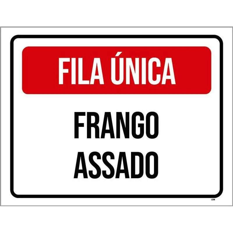 Placa Sinalização - Fila Única Frango Assado 27x35