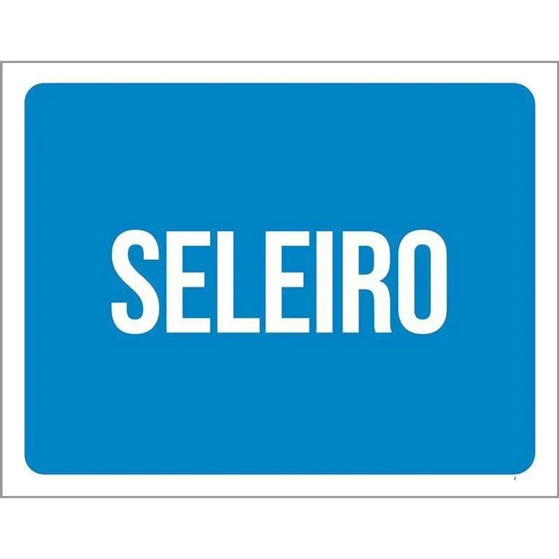 Placa Sinalização - Identificação Seleiro 27X35
