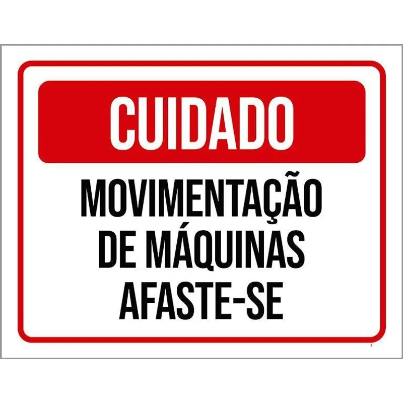 Placa Cuidado Movimentação De Máquinas Afaste-se 27x35