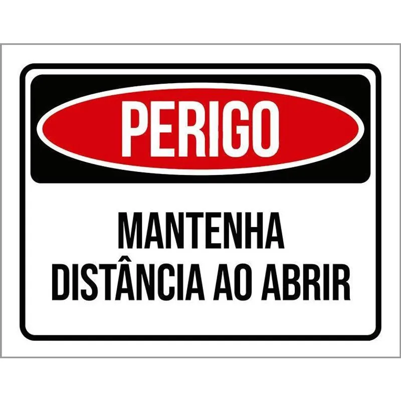 Placa De Sinalização - Perigo Mantenha Distância Abrir 27X35