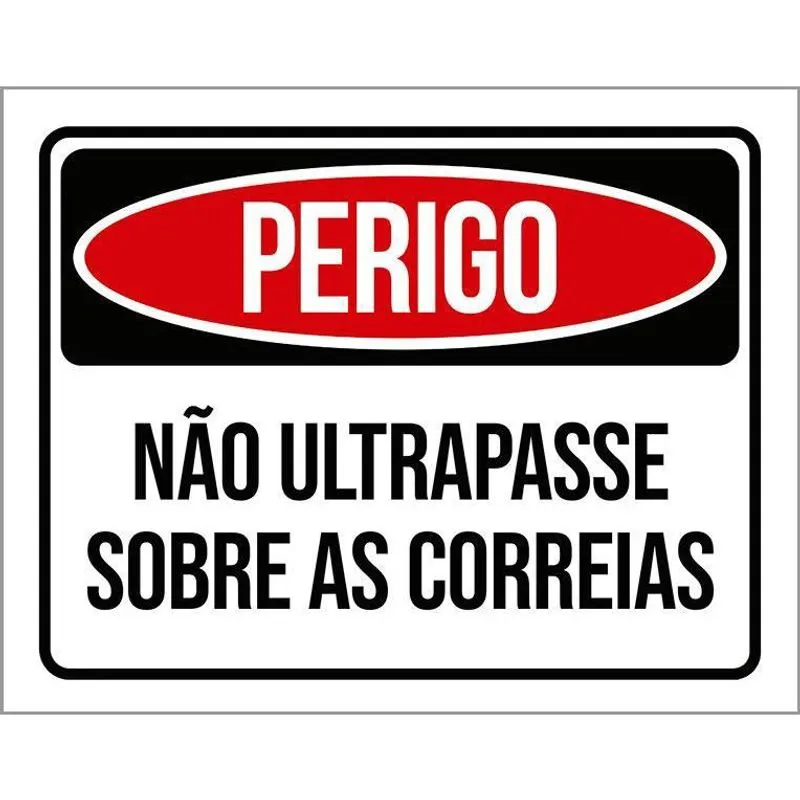 Placa Perigo Não Ultrapasse Sobre As Correias 27X35