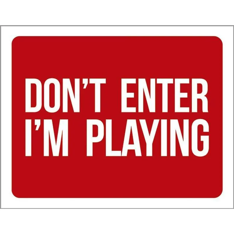 Placa Decorativa - Dont Enter Im Playing 27x35