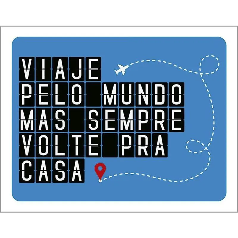 Placa Decorativa - Viaje Pelo Mundo Volte Pra Casa 27X35