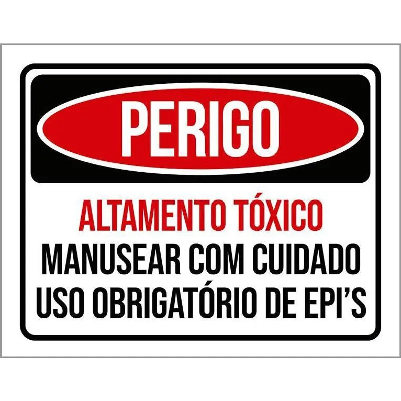Placa Perigo Altamente Tóxico Uso Epi 27X35