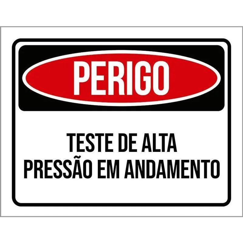 Placa Perigo Teste De Alta Pressão 27X35