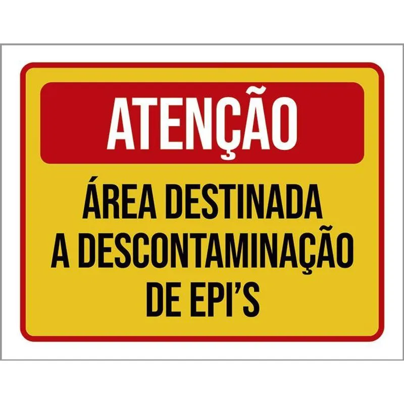 Placa Atenção Área Destinada Descontaminação 27x35