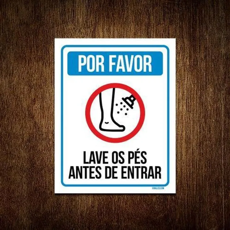 Placa Sinalização - Por Favor Lave Os Pés Antes Entrar 27X35