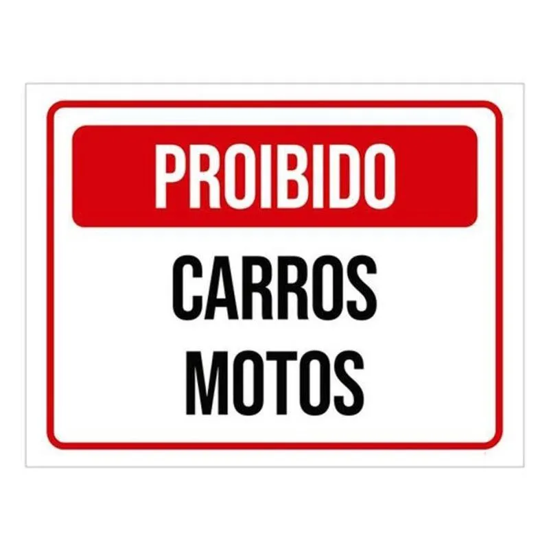 Placa Sinalização - Proibido Carros Motos 27X35